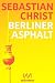Berliner Asphalt: Geschicht...