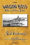 Wagon Boss: A True Cowboy Story
