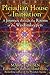 The Pleiadian House of Initiation: A Journey through the Rooms of the Wisdomkeepers