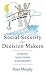 Social Security for Decision Makers