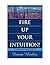 Fire Up Your Intuition: A J...