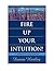 Fire Up Your Intuition by Donna Hartley