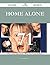 Home Alone 71 Success Secrets - 71 Most Asked Questions On Home Alone - What You Need To Know