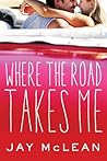 Where the Road Takes Me by Jay McLean