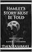 Hamlet's Story Must Be Told by Dan Jammal