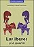 Los íberos y la guerra (Spanish Edition)
