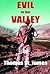Evil in the Valley