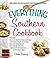 The Everything Southern Cookbook: Includes Honey and Brown Sugar Glazed Ham, Fried Green Tomato Bruschetta, Crab and Shrimp Bisque, Spicy Shrimp and Grits, ... Hundreds More! (Everything® Series)