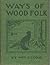 Ways of Wood Folks (with original illustrations)