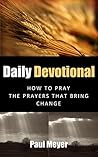Daily Devotional: How to Pray the Prayers That Bring Change