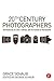 20th Century Photographers: Interviews on the Craft, Purpose, and the Passion of Photography