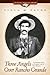 Three Angels Over Rancho Grande by Viola M. Payne