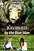 Ravished by the Bear Man
