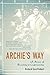 Archie's Way by Richard Probert