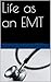 Life as an EMT