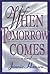 When Tomorrow Comes