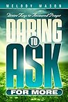 Daring To Ask For...