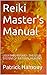 Reiki Master's Manual: USUI SHIKI RYOHO - THE USUI SYSTEM OF NATURAL HEALING