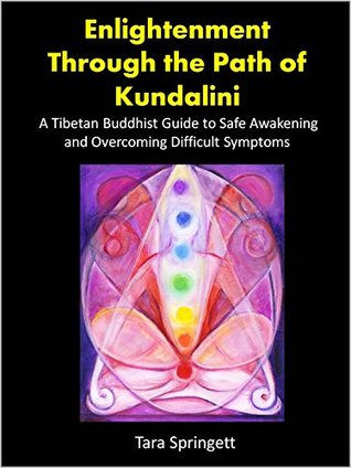Enlightenment Through the Path of Kundalini: A Guide to a Positive Spiritual Awakening and Overcoming Kundalini Syndrome (Kindle Edition)