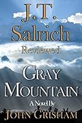 Gray Mountain: A Novel by John Grisham - Reviewed
