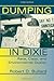 Dumping In Dixie: Race, Class, And Environmental Quality, Third Edition