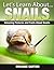 Snails: Amazing Picture and Facts About Snails (Let's Learn About)