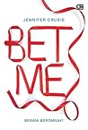 Bet Me - Berani Bertaruh? by Jennifer Crusie