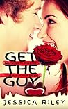 Get The Guy: Easy Steps to Finally Get the Man of your Dreams: Dating advice, love inspired, love and respect ,woman desire, getting the love you want, getting things done,communication skill