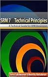 SAP SRM7 Technical Principles: A Technical Guide for SRM Developer SAP SRM7 Technical Principles: A Technical Guide for SRM Developer
