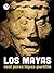 Los mayas (Spanish Edition)