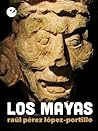 Los mayas (Spanish Edition)