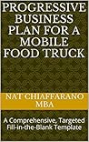 Progressive Business Plan for a Mobile Food Truck: A Comprehensive, Targeted Fill-in-the-Blank Template
