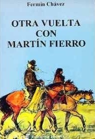 Otra Vuelta Con Martin Fierro (Biblioteca Argentina De Letras; Ensayos Martín Fierro, #2)