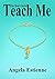 Teach Me (The Heart Series Book 2)