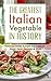 The Greatest Italian Vegeta...