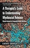 A Therapist’s Guide to Understanding Myofascial Release: Simple Answers to Frequently Asked Questions