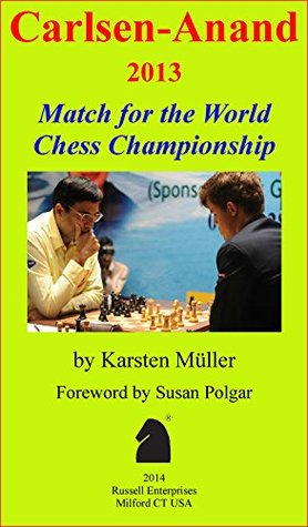 Carlsen-Anand 2013: Match for the World Chess Championship (Kindle Edition)