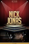 Nick Jonas Unauthorized & Uncensored (All Ages Deluxe Edition with Videos) Nick Jonas Unauthorized & Uncensored (All Ages Deluxe Edition with Videos)