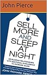 Sell More and Sleep at Night: Developing Relationships With Emotional Intelligence To Increase Sales Sell More and Sleep at Night: Developing Relationships With Emotional Intelligence To Increase Sales