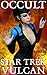 OCCULT STAR TREK: VULCAN