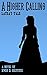 A Higher Calling by Kwen D.  Griffeth