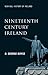 Nineteenth-Century Ireland (New Gill History of Ireland 5): The Search for Stability in the 'Long Nineteenth Century' – The 1798 Rebellion, the Great ... Easter Rising and the Partition of Ireland