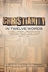 Christianity in Twelve Words (Expository Files Expedition Series Book 2015)