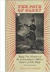 The Path of Glory: Being the Memoirs of the Extraordinary Military Career of John Shipp