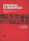 Experiências da emancipação: Biografias, instituições e movimentos sociais no pós-abolição (1890-1980) (Portuguese Edition)
