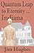 Quantum Leap to Eternity - Indiana by Jim Hughes