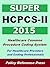 Super HCPCS-II 2015 by Benjamin Camp