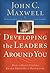 Developing the Leaders Around You- Lunch & Learn (Developing the Leader Series)
