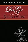 The little girl and the Shadow by Jonathan Walles The little girl and the Shadow by Jonathan Walles