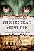 The Undead Must Die (The Order of the Black Rose, #1)